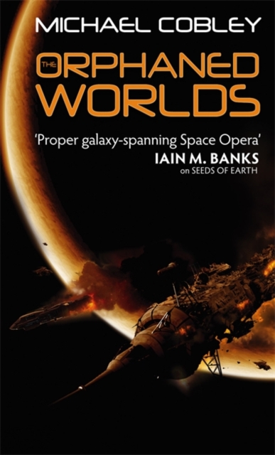 The Orphaned Worlds : Book Two of Humanity's Fire, EPUB eBook