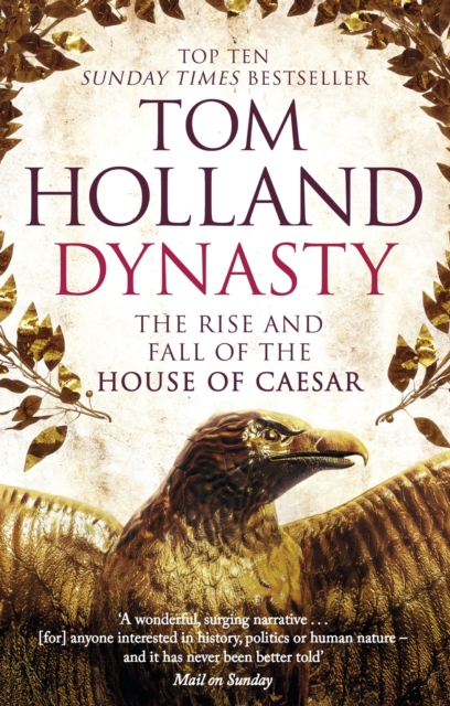Dynasty : The Rise and Fall of the House of Caesar, EPUB eBook