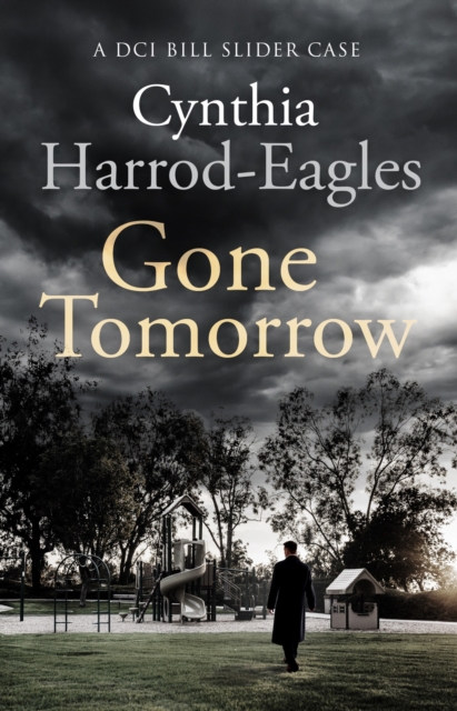 Gone Tomorrow : A Bill Slider Mystery (9), EPUB eBook