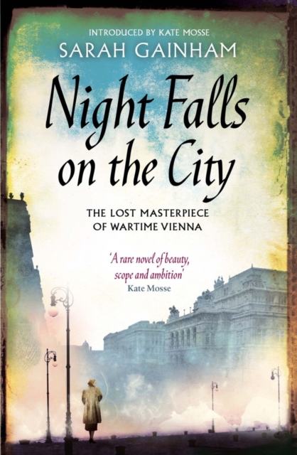 Night Falls On The City : The Lost Masterpiece of Wartime Vienna, EPUB eBook