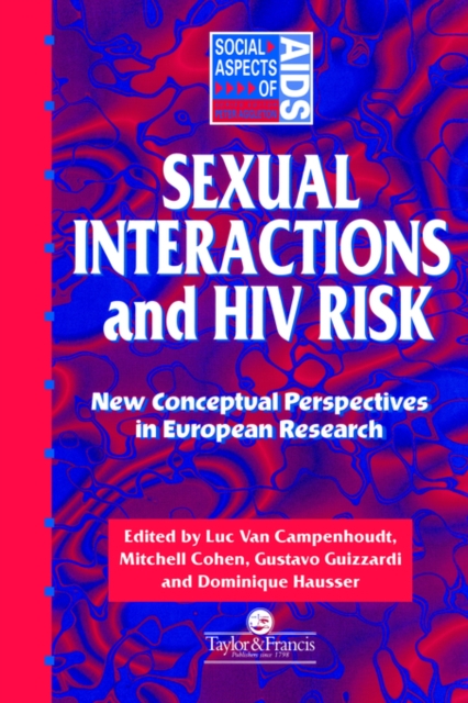 Sexual Interactions and HIV Risk : New Conceptual Perspectives in European Research, Paperback / softback Book