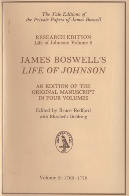 James Boswell's "Life of Johnson" : An Edition of the Original Manuscript 1766-1776 v. 2, Hardback Book