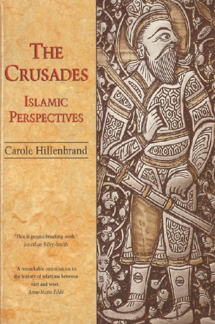 The Crusades : Islamic Perspectives, Paperback / softback Book