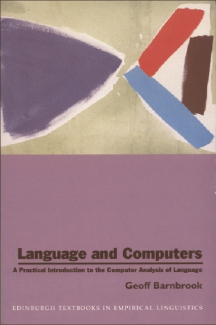 Language and Computers : A Practical Introduction to the Computer Analysis of Language, Paperback / softback Book