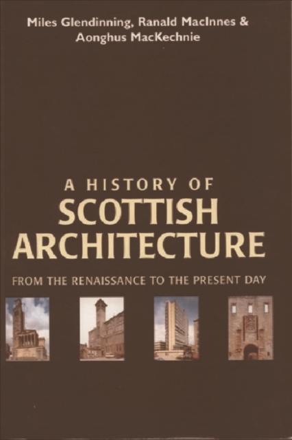 A History of Scottish Architecture, Paperback / softback Book