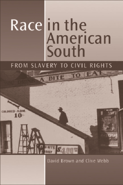 Race in the American South : From Slavery to Civil Rights, Paperback / softback Book