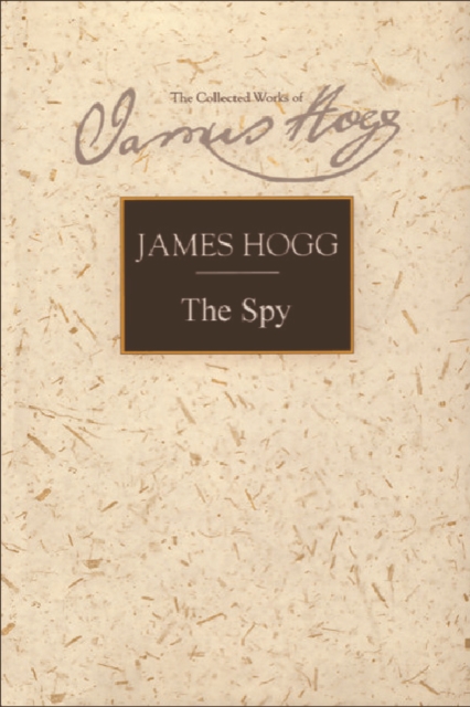 The Spy : A Periodical Paper of Literary Amusement and Instruction, Hardback Book