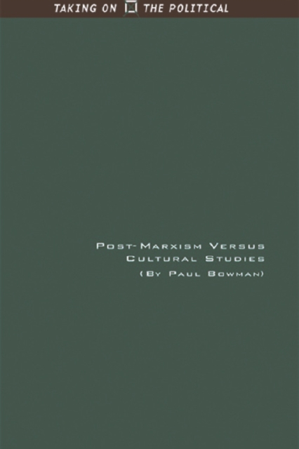 Post-Marxism Versus Cultural Studies : Theory, Politics and Intervention, Hardback Book