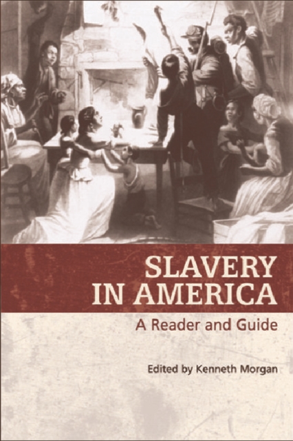 Slavery in America : A Reader and Guide, Paperback / softback Book
