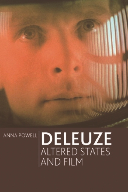 Deleuze, Altered States and Film, Hardback Book