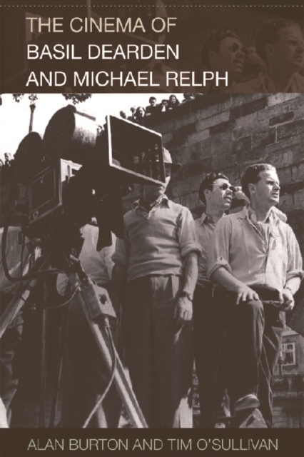 The Cinema of Basil Dearden and Michael Relph, Hardback Book