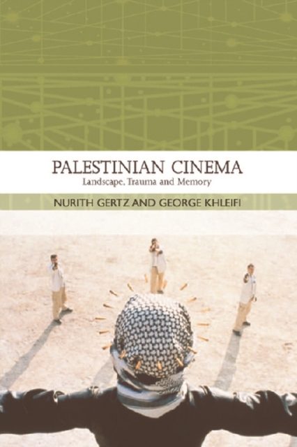 Palestinian Cinema : Landscape, Trauma and Memory, Paperback / softback Book