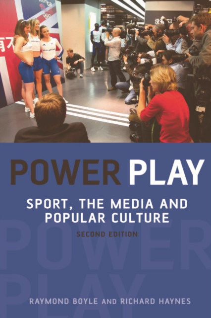 Power Play : Sport, the Media and Popular Culture, Paperback / softback Book
