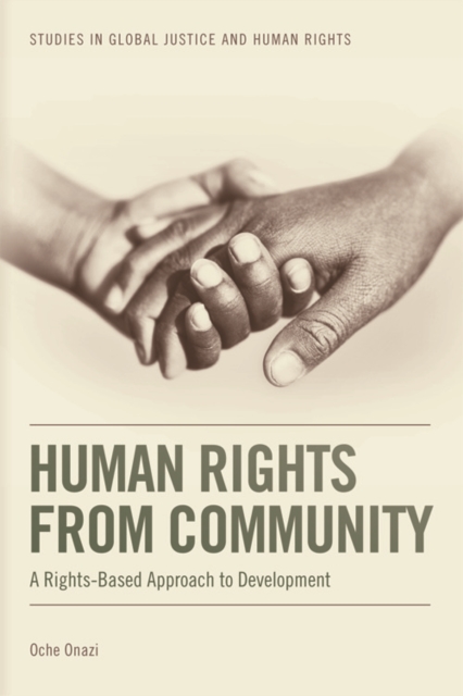 Human Rights from Community : A Rights-based Approach to Development, Hardback Book