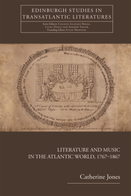 Literature and Music in the Atlantic World, 1767-1867, Hardback Book