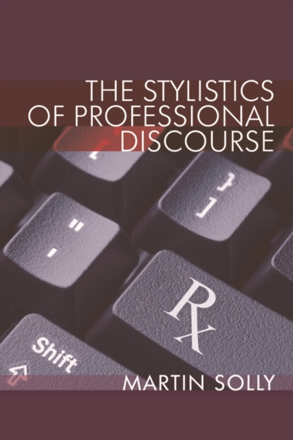The Stylistics of Professional Discourse, Hardback Book