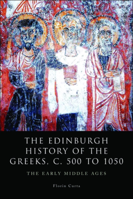The Edinburgh History of the Greeks, c. 500 to 1050 : The Early Middle Ages, EPUB eBook