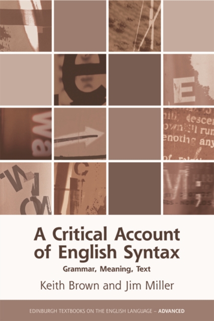 A Critical Account of English Syntax : Grammar, Meaning, Text, Paperback / softback Book