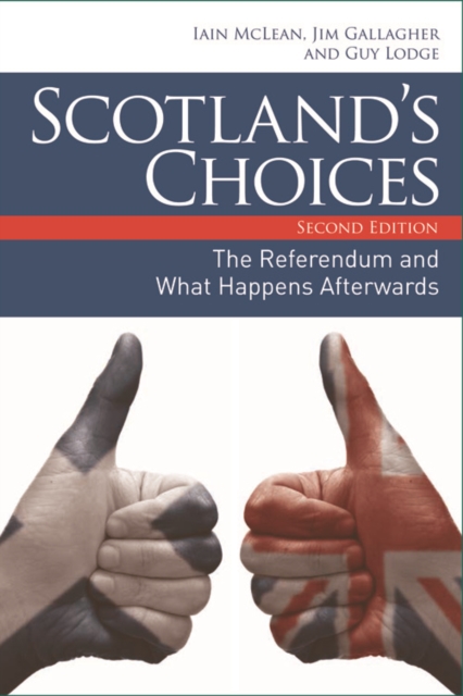 Scotland’s Choices : The Referendum and What Happens Afterwards, Paperback / softback Book