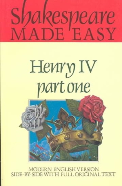 Shakespeare Made Easy: Henry IV Part One, Paperback / softback Book