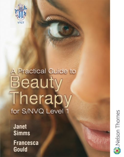 A Practical Guide to Beauty Therapy for S/NVQ Level 1, Paperback Book