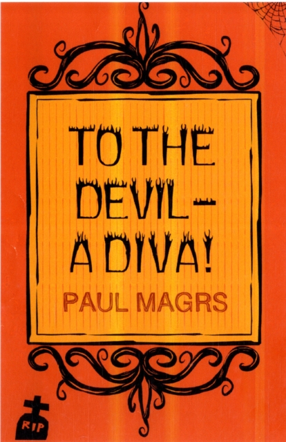 To the Devil - a Diva!, Paperback / softback Book