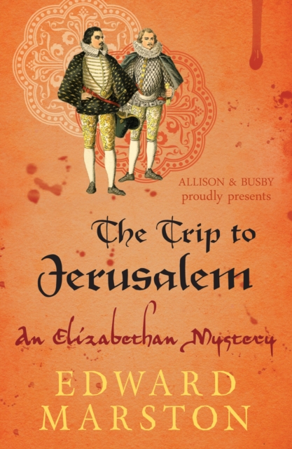 The Trip to Jerusalem : The dramatic Elizabethan whodunnit, Paperback / softback Book
