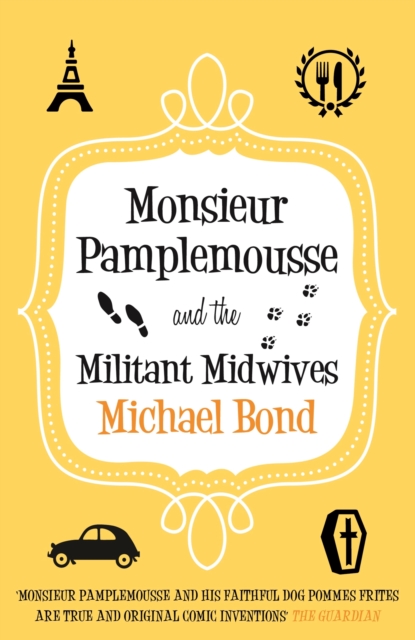 Monsieur Pamplemousse and the Militant Midwives : The witty crime romp, EPUB eBook
