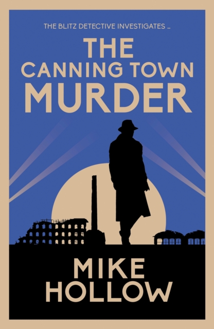 The Canning Town Murder : The intriguing wartime murder mystery, Paperback / softback Book