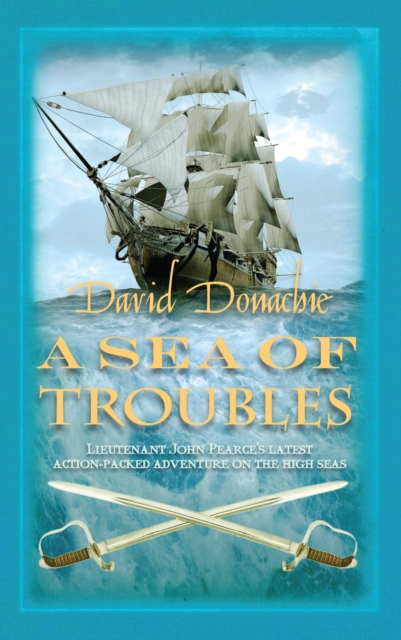 A Sea of Troubles : The riveting maritime adventure series, Hardback Book