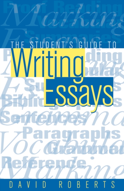 The Student's Guide to Writing Essays, Paperback / softback Book