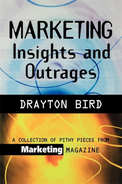 Marketing Insights and Outrages, Paperback / softback Book