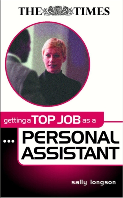 Getting a Top Job as a Personal Assistant, Paperback Book