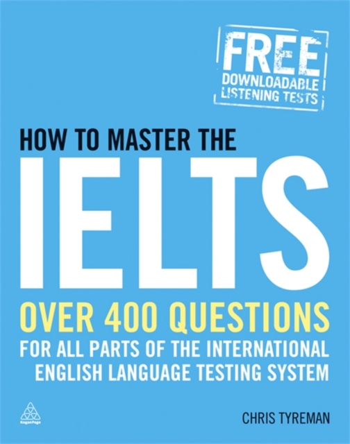 How to Master the IELTS : Over 400 Questions for All Parts of the International English Language Testing System, Paperback / softback Book