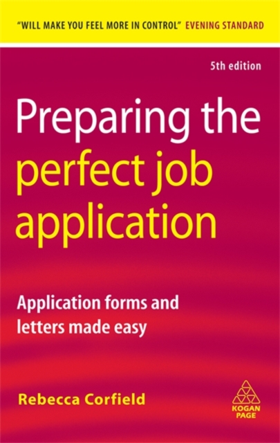 Preparing the Perfect Job Application : Application Forms and Letters Made Easy, Paperback / softback Book