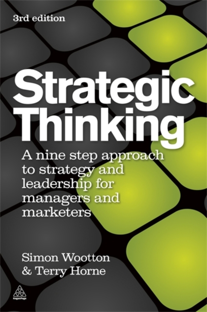 Strategic Thinking : A Step-by-step Approach to Strategy and Leadership, Paperback / softback Book