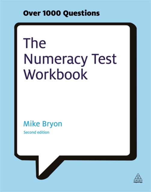 The Numeracy Test Workbook : Everything You Need for a Successful Programme of Self Study Including Quick Tests and Full-length Realistic Mock-ups, Paperback / softback Book