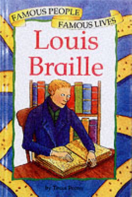 Famous People, Famous Lives: Louis Braille, Paperback / softback Book