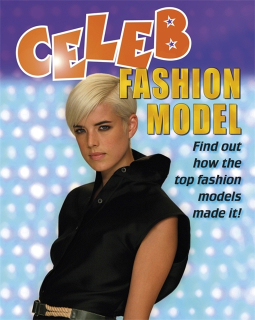 Celeb: Fashion Model, Hardback Book