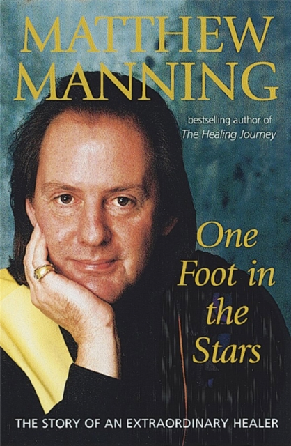 One Foot In The Stars : The story of an extraordinary healer, Paperback / softback Book