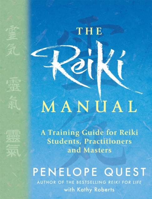 The Reiki Manual : A Training Guide for Reiki Students, Practitioners and Masters, Paperback / softback Book