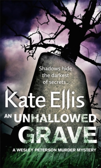 An Unhallowed Grave : Book 3 in the DI Wesley Peterson crime series, Paperback / softback Book