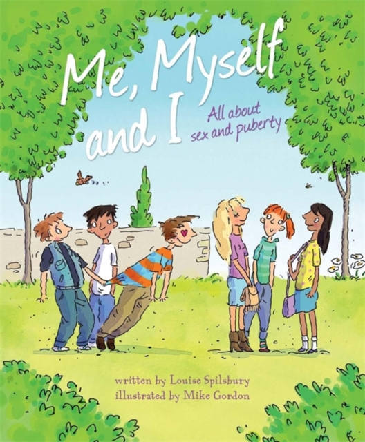 Me, Myself and I: Me, Myself and I : All About Sex and Puberty, Hardback Book