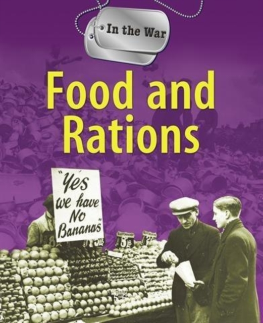 In The War: Food and Rations, Paperback Book
