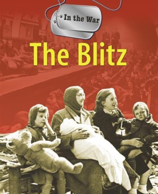 In the War: The Blitz, Paperback / softback Book