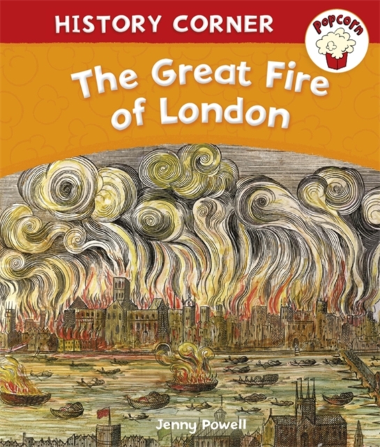 Popcorn: History Corner: The Great Fire of London, Paperback / softback Book