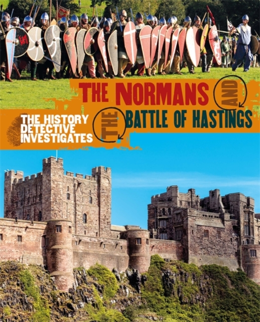 The History Detective Investigates: The Normans and the Battle of Hastings, Paperback / softback Book