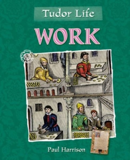 Tudor Life: Work, Paperback Book