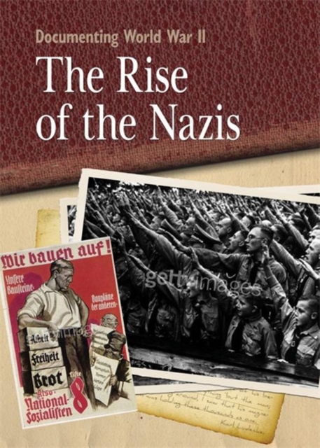 Documenting WWII: The Rise of the Nazis, Paperback Book