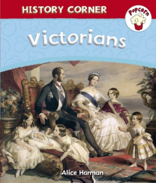 Popcorn: History Corner: Victorians, Paperback Book